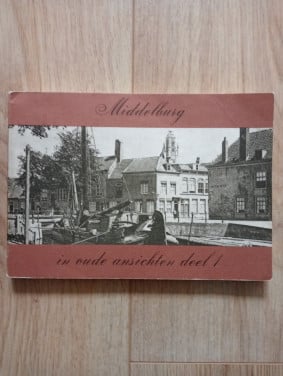 Middelburg in oude ansichten deel 1