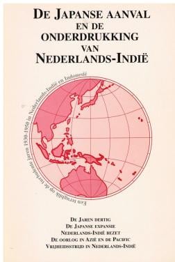 De Japanse aanval en de onderdrukking van Nederlands-Indië