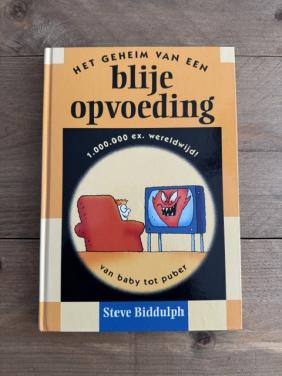 Het geheim van een blije opvoeding, Steve Biddulph