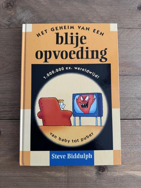 Het geheim van een blije opvoeding, Steve Biddulph