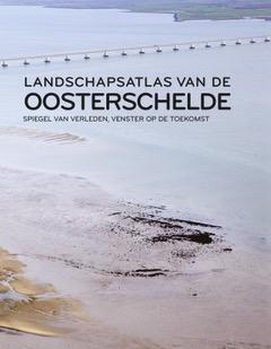 Te koop gevraagd: Landschapsatlas van de Oosterschelde (Bos&Bosch) 2017