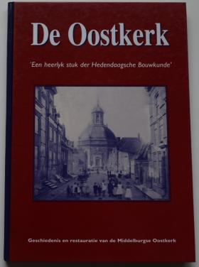 De Oostkerk – “Een heerlyk stuk der Hedendaagse Bouwkunde”.