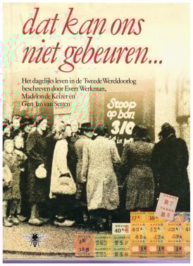 Dat kan ons niet gebeuren, Het dagelijks leven in WII