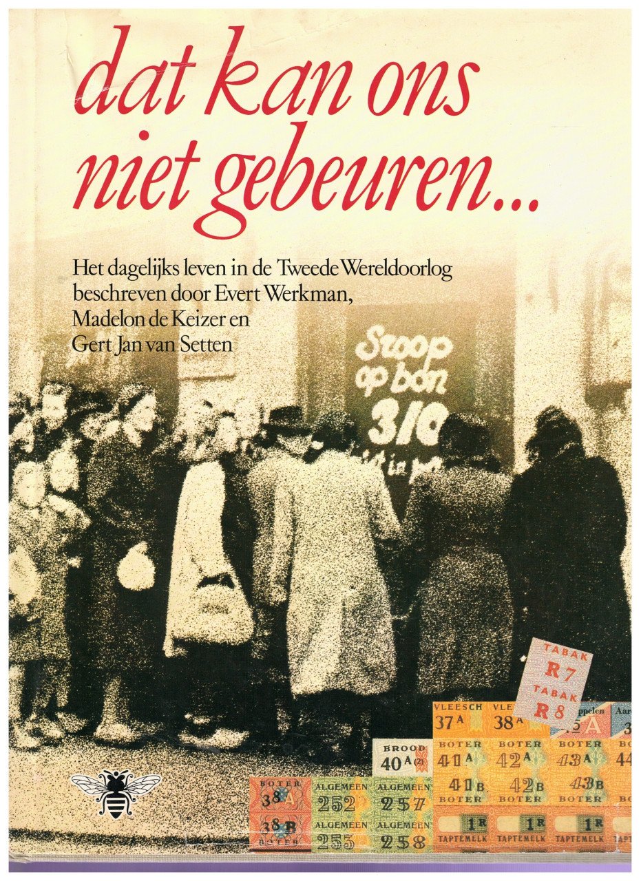 Dat kan ons niet gebeuren, Het dagelijks leven in WII