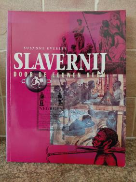 Slavernij door de eeuwen heen. van Susanna Everett