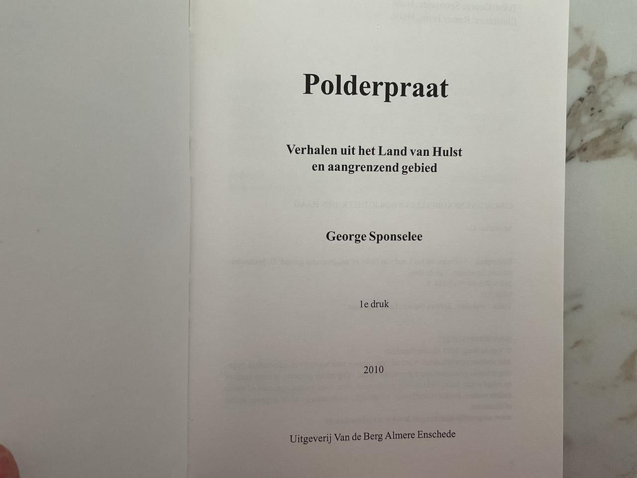 Polderpraat .   verhalen uit het land van Hulst .  George Sponselee