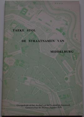 De straatnamen van Middelburg – Taeke Stol.