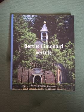 Bertus Limonard vertelt, door Bertus Limonard