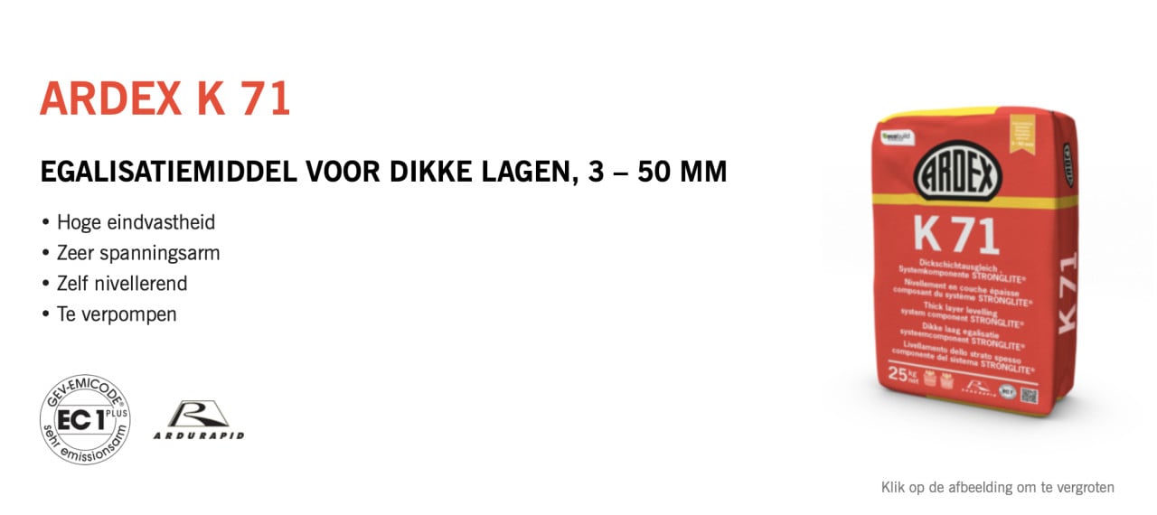 28 zakken Ardex LS stronglite en  5 zakken Ardex K71 egaline