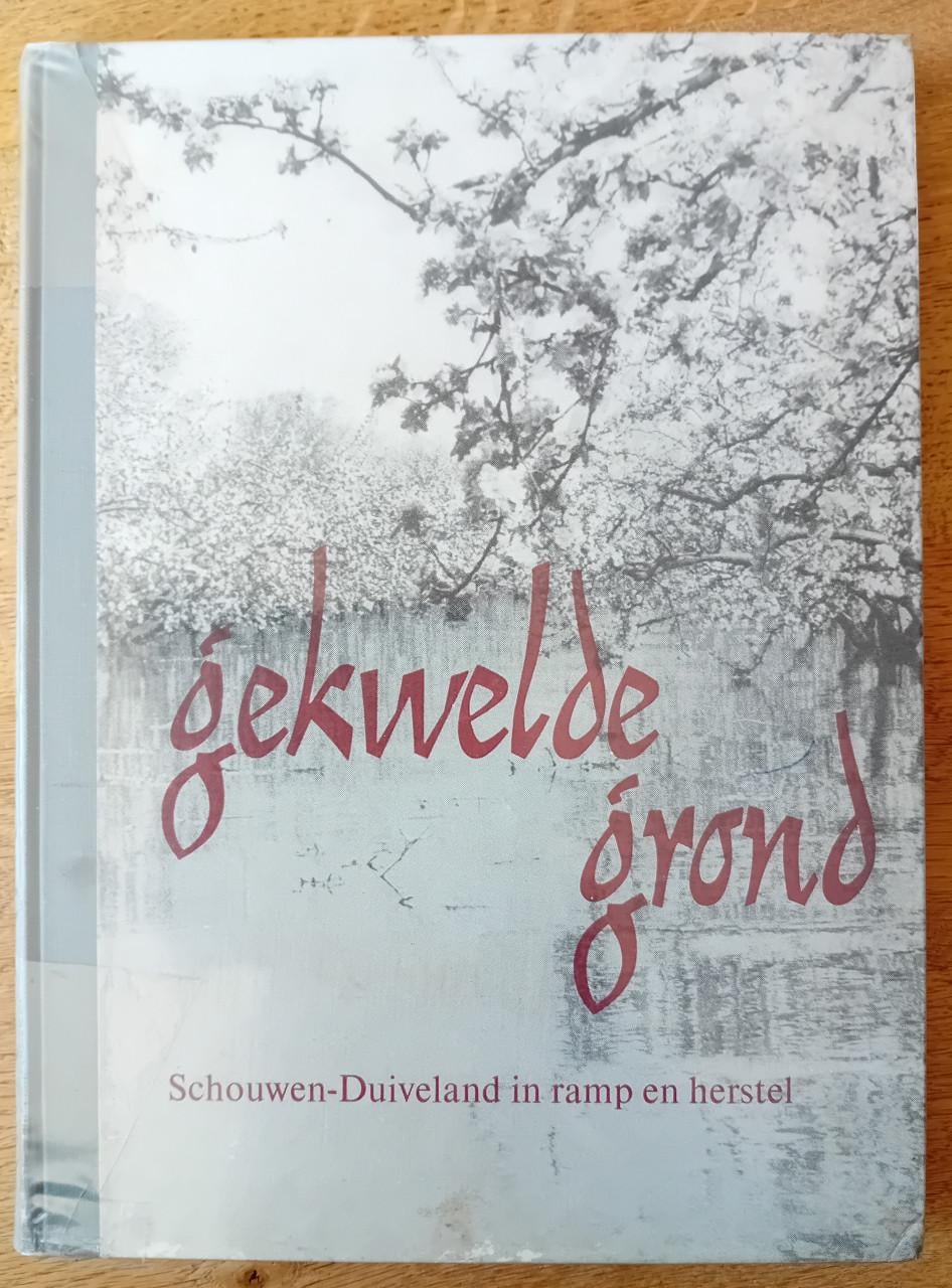 Gekwelde grond - Schouwen-Duiveland in ramp en herstel