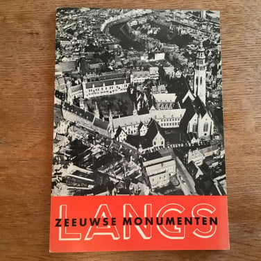 Langs Zeeuwse monumenten - 1971 - veel foto’s - boek