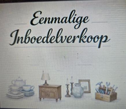 Eenmalige inboedelverkoop. Zaterdag 31 oktober 2026 9-16 uur