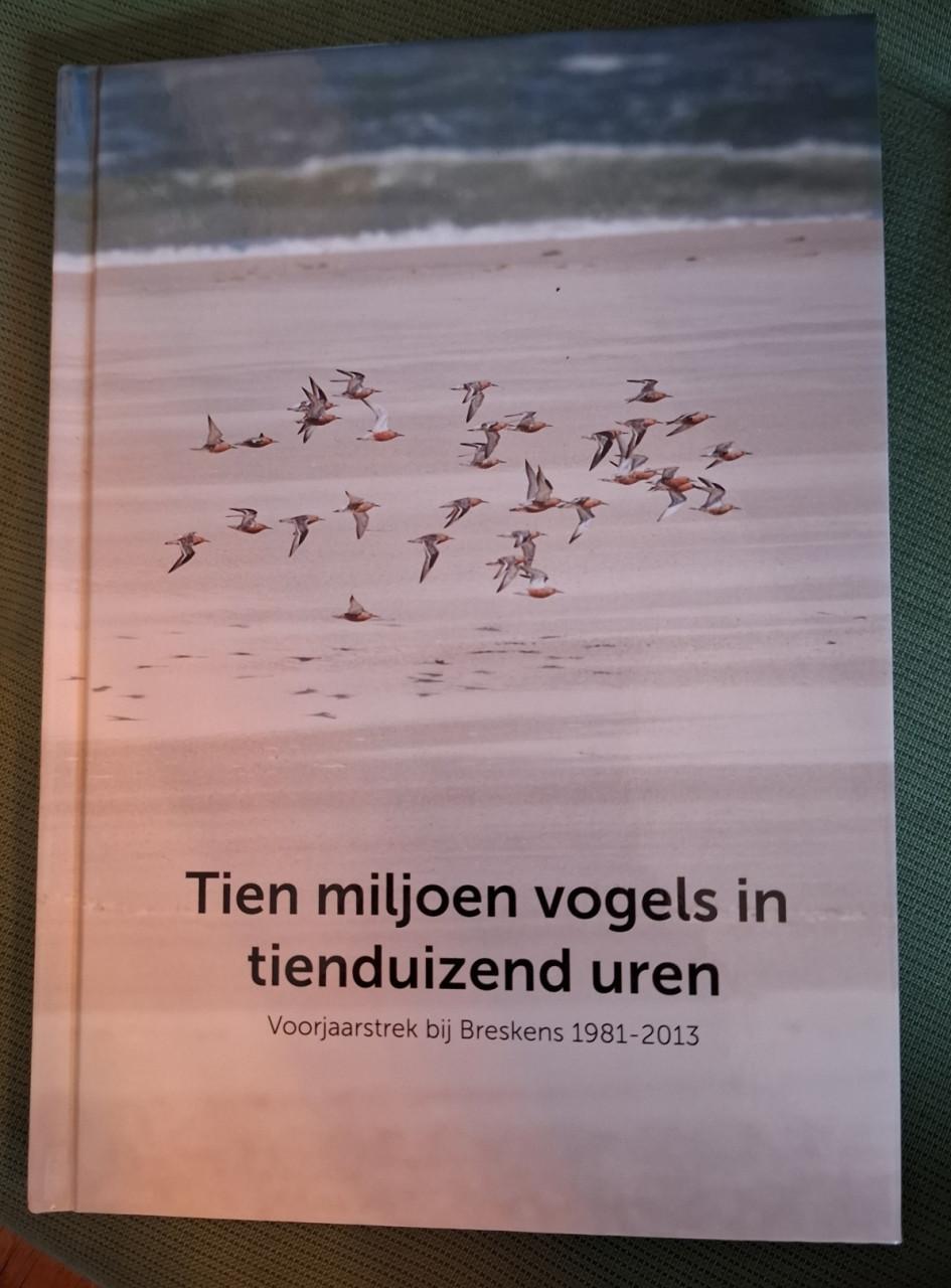 Tien miljoen vogels in 10,000 uren: voorjaarstrek bij Breskens 1981-2013