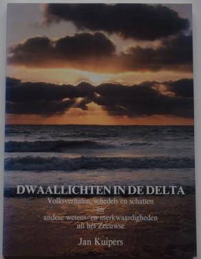 Dwaallichten in de Delta. Jan Kuipers.