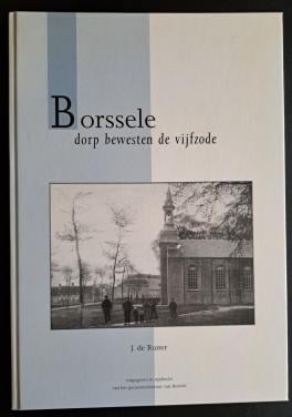 BORSSELE dorp bewesten de vijfzode - J d Ruiter - 1994