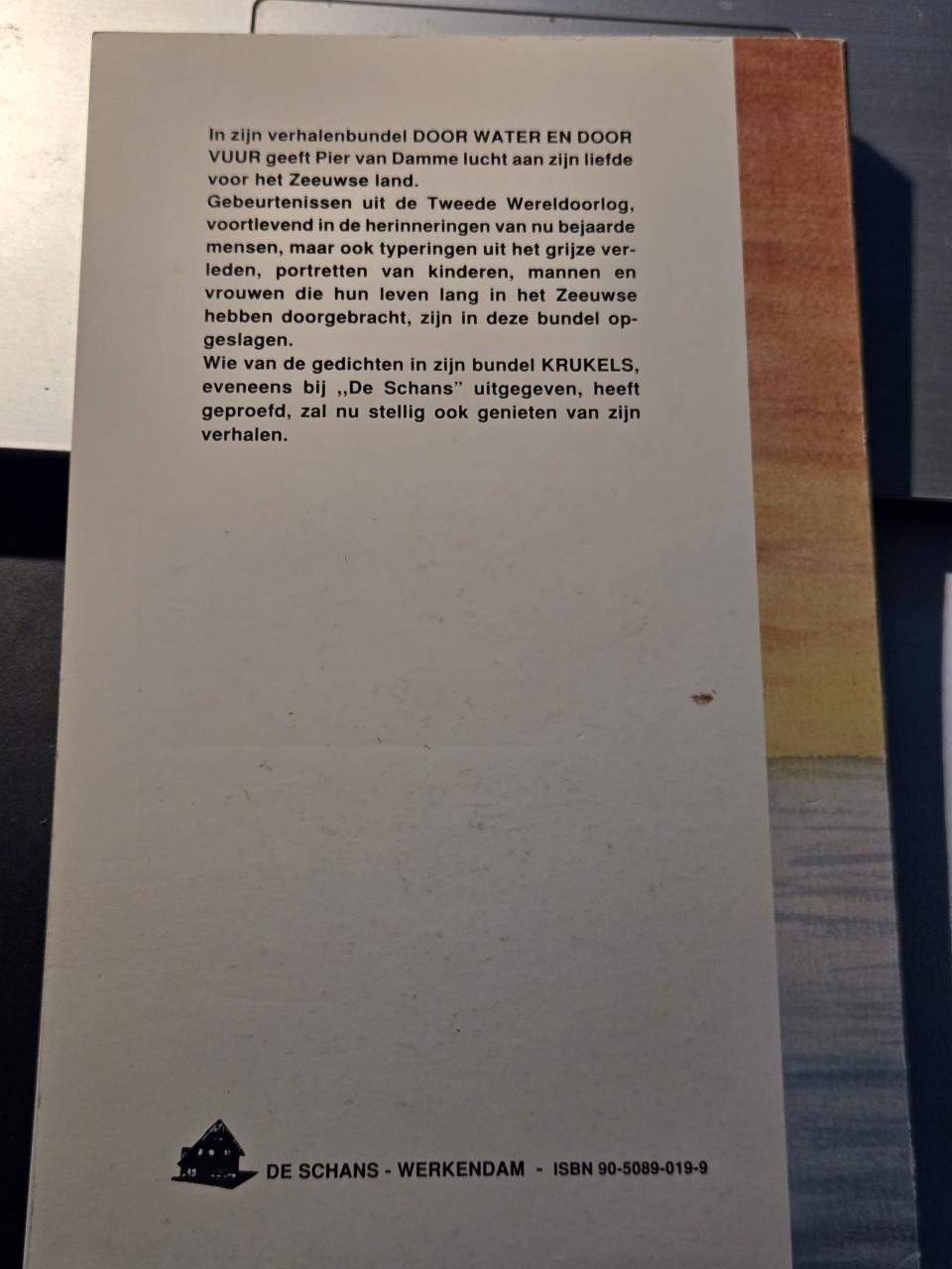 Boek 'Door Water en Door Vuur'. 1991 'Verhalen van Pier van Damme',