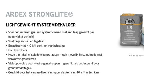28 zakken Ardex LS stronglite en  5 zakken Ardex K71 egaline