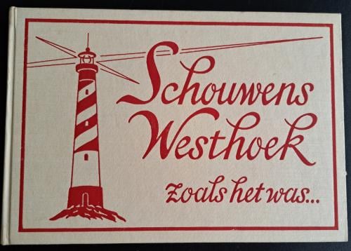 SCHOUWENS WESTHOEK - zoals het was - JI Braber + WP d Vrieze - 1971