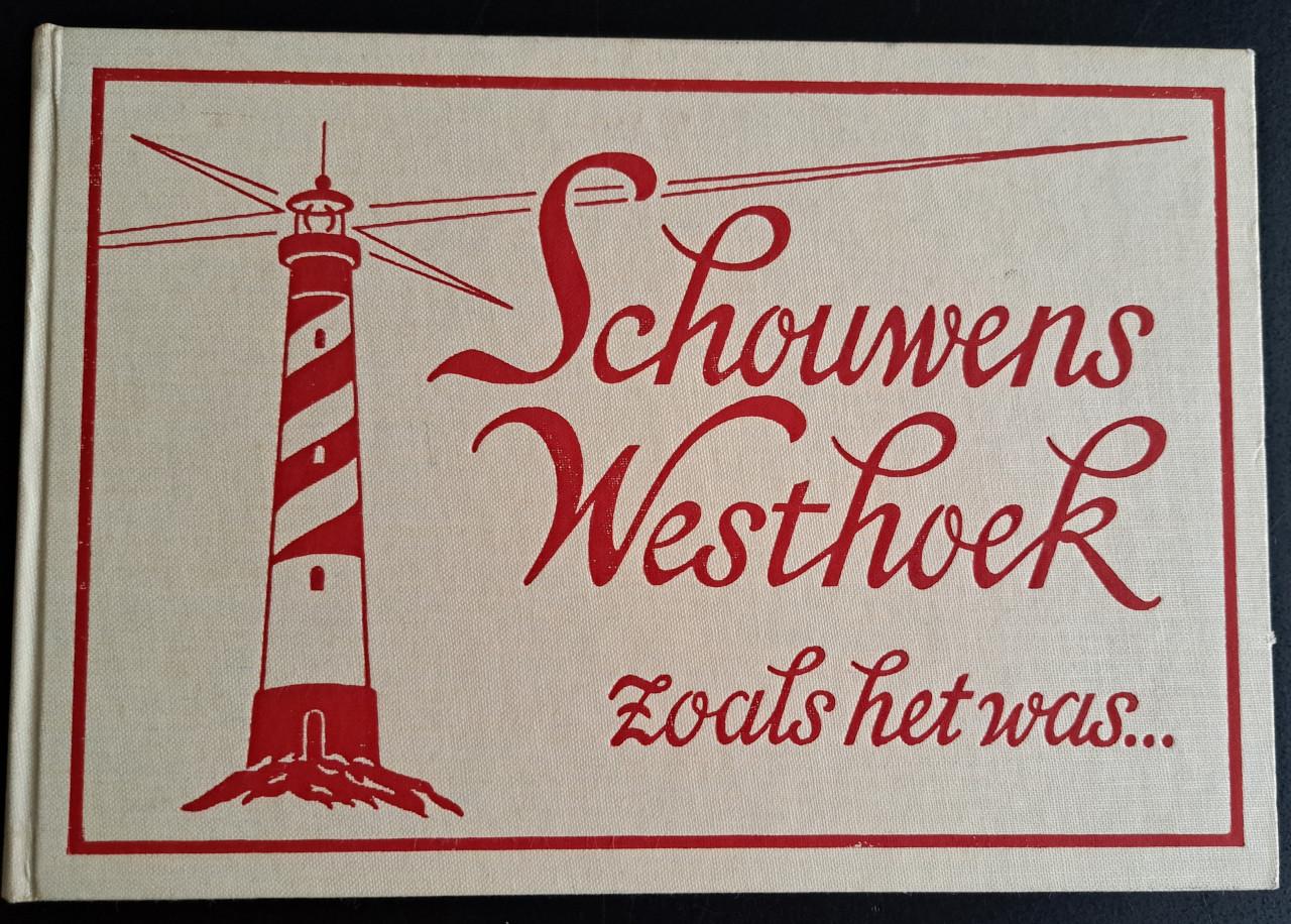 SCHOUWENS WESTHOEK - zoals het was - JI Braber + WP d Vrieze - 1971