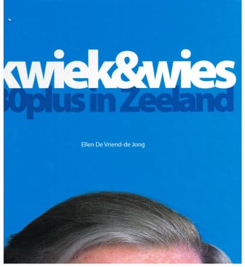 Kwiek & Wies. 80 plus in Zeeland