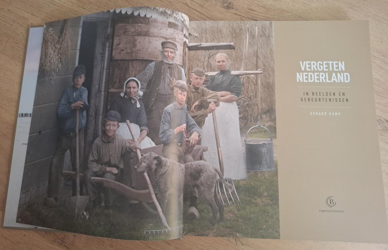 Vergeten Nederland, in beelden en gebeurtenissen, door Gerard Kamp