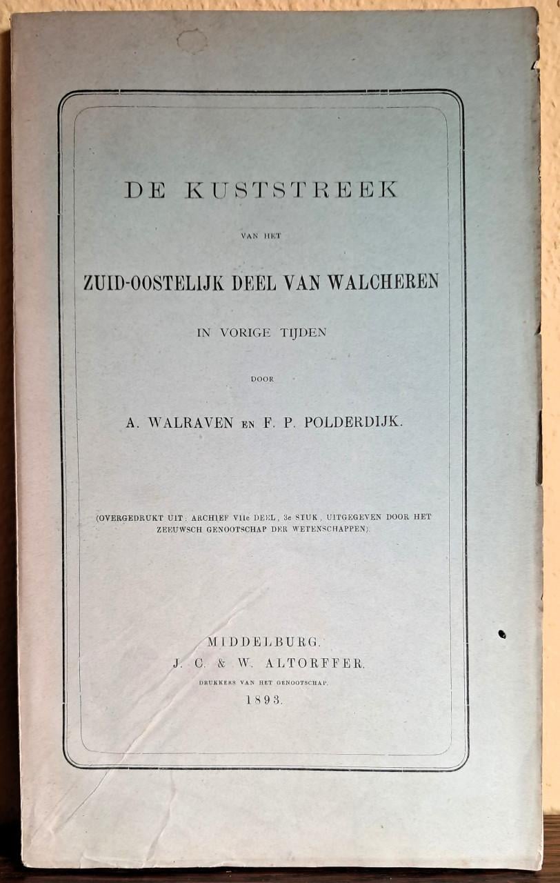 De kuststreek van ZO Walcheren 1893 – A. Walraven en F.P Polderdijk