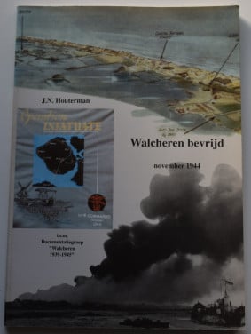 Walcheren bevrijd. J.N. Houterman.
