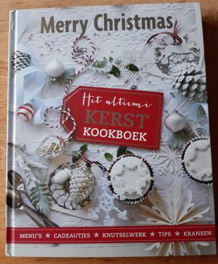 Het ultieme Kerstkookboek: menu’s, cadeautjes, knutselwerk, tips en kransen