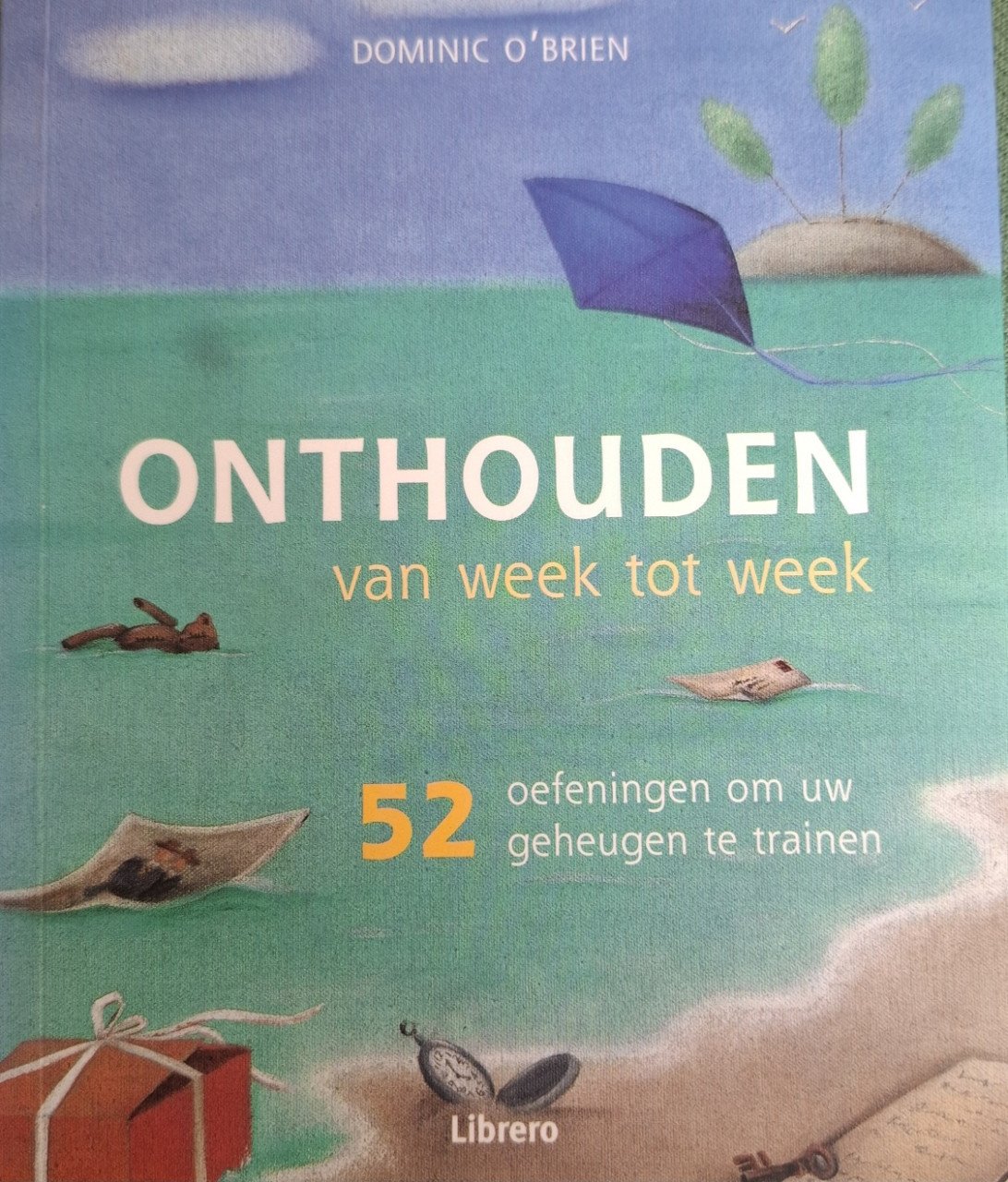 Leer te Onthouden én Onthouden van week tot week, door Dominic O’Brien