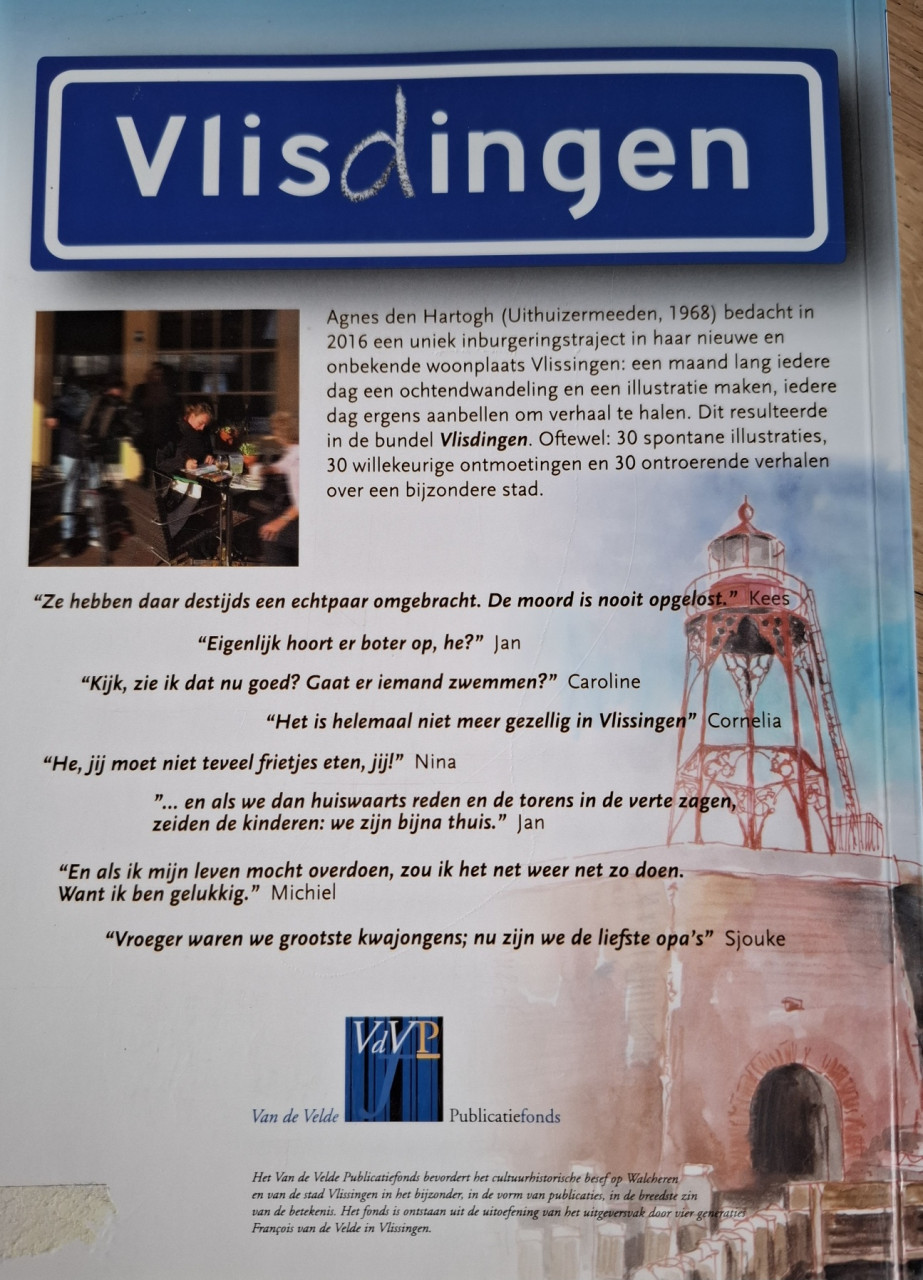 Vlisdingen, 30 illustraties, ontmoetingen, verhalen, door Agnes den Hartogh