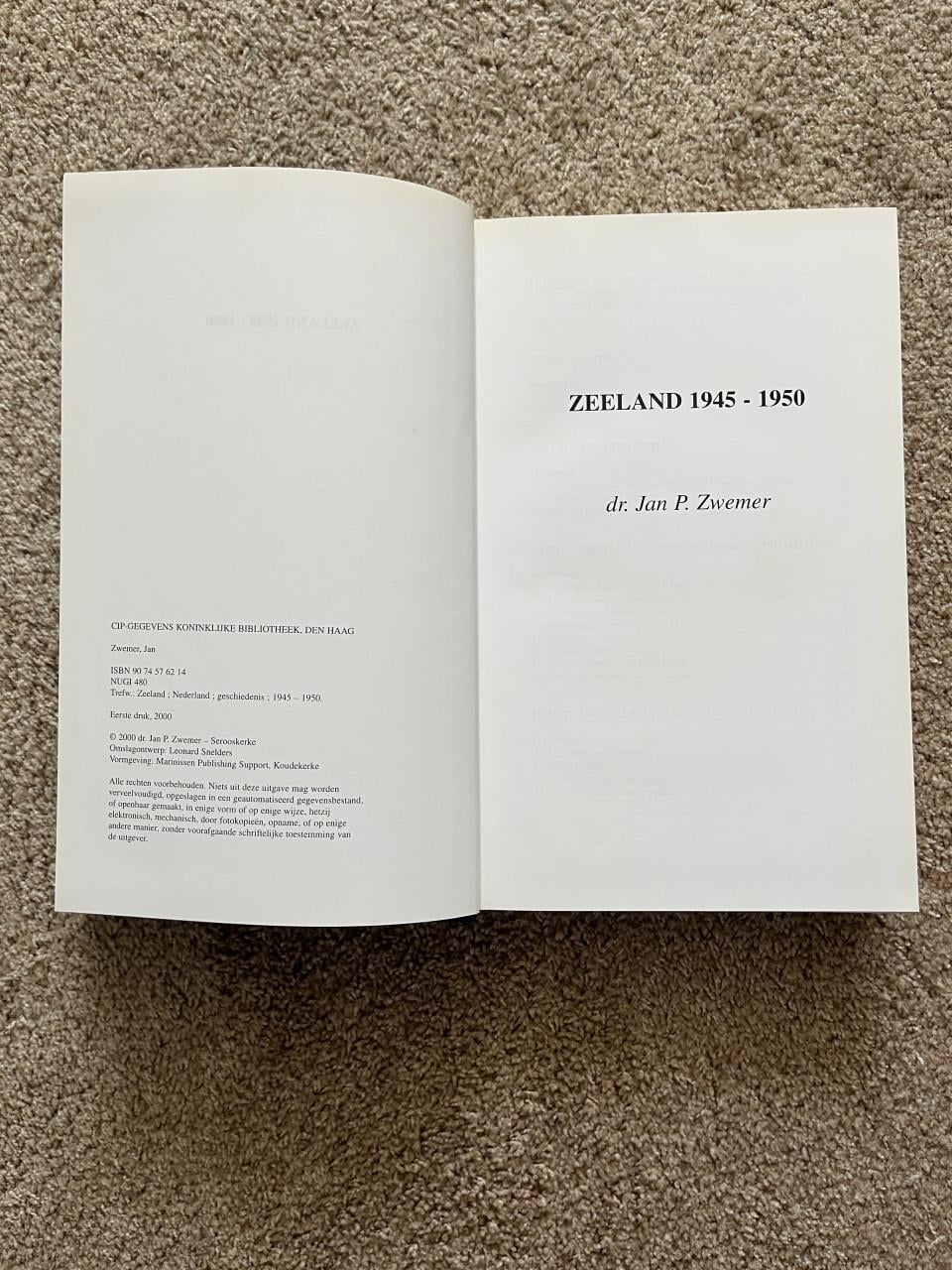 Boek Zeeland 45-50 Jan P. Zwemer (Den Boer De Ruiter, 2000)