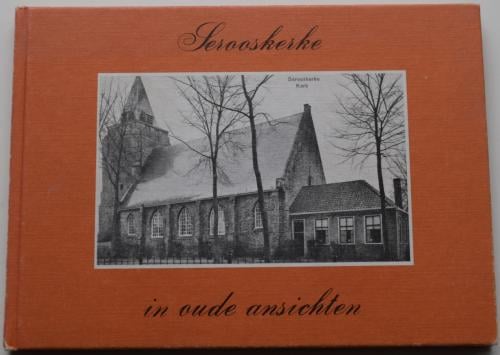 Serooskerke in oude ansichten.