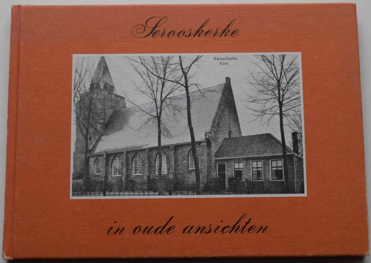 Serooskerke in oude ansichten.