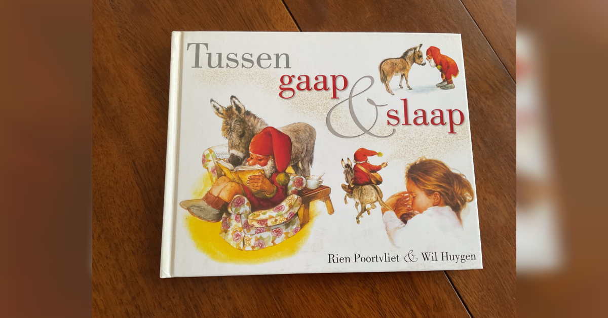 Rien Poortvliet en Wil Huygen. Tussen gaap en slaap.