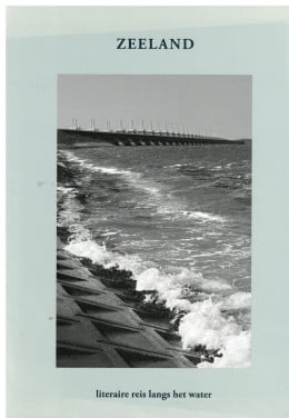 Zeeland. Literaire reis langs het water
