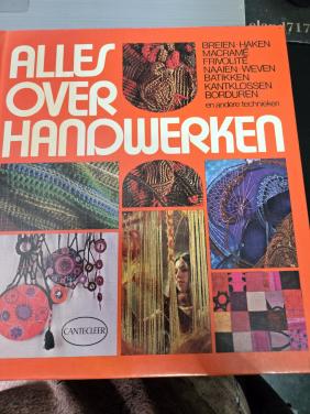 Boek: Alles over handwerken 1e bijdruk 1975 376 blz, 26.5x24.5 cm