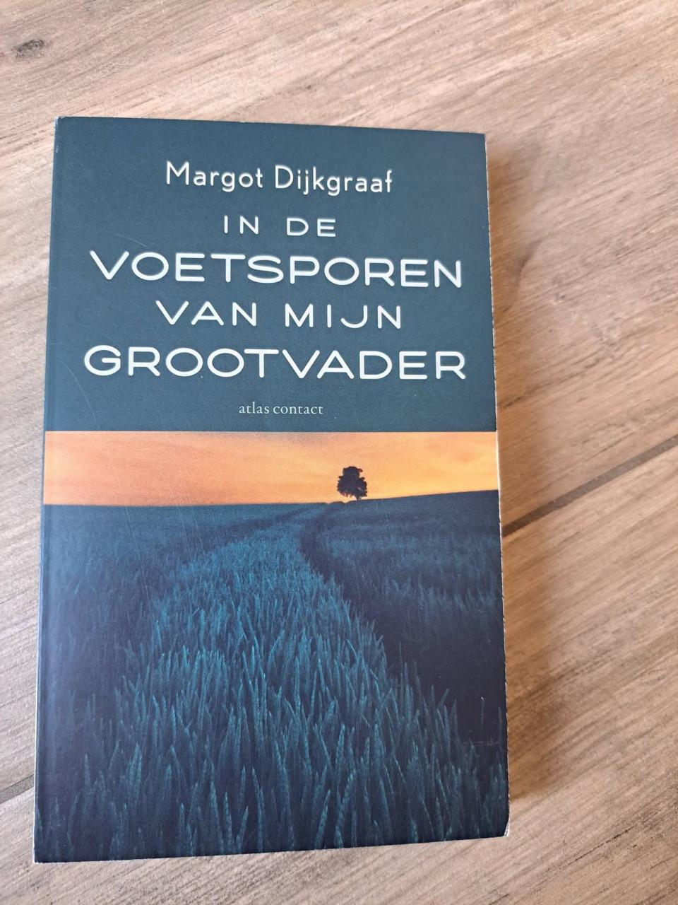 Roman In de voetsporen van mijn grootvader van Margot Dijkgraaf