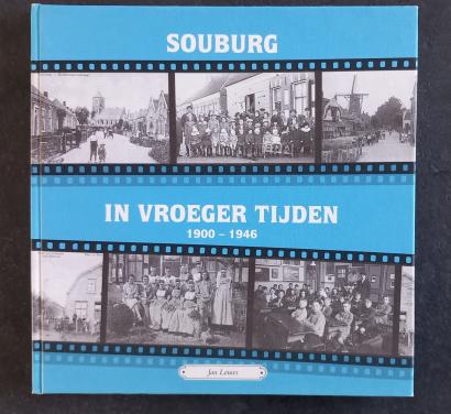 Souburg in vroeger tijden deel 1 van Jan Louws