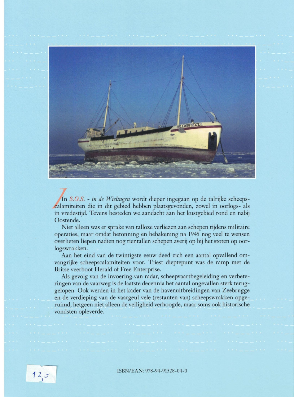 S.O.S. in de Wielingen. Scheepscalamiteiten in het Vlaamse kustgebied
