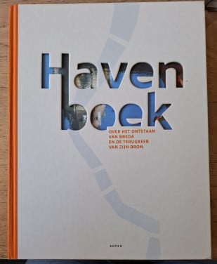 Havenboek over het ontstaan van Breda en de terugkeer van zijn bron.