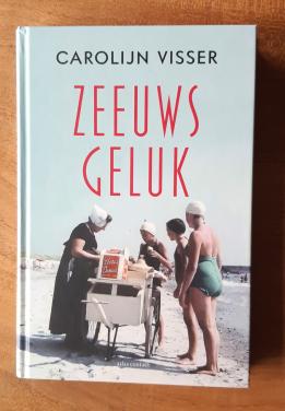 Carolijn Visser: Zeeuws geluk,