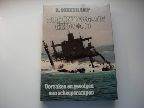 “Tot Ondergang Gedoemd”, oorzaken en gevolgen van scheepsrampen