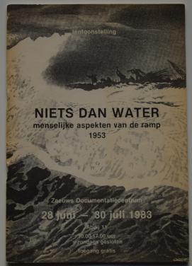 Niets dan Water, Menselijke aspecten van de Ramp 1953.