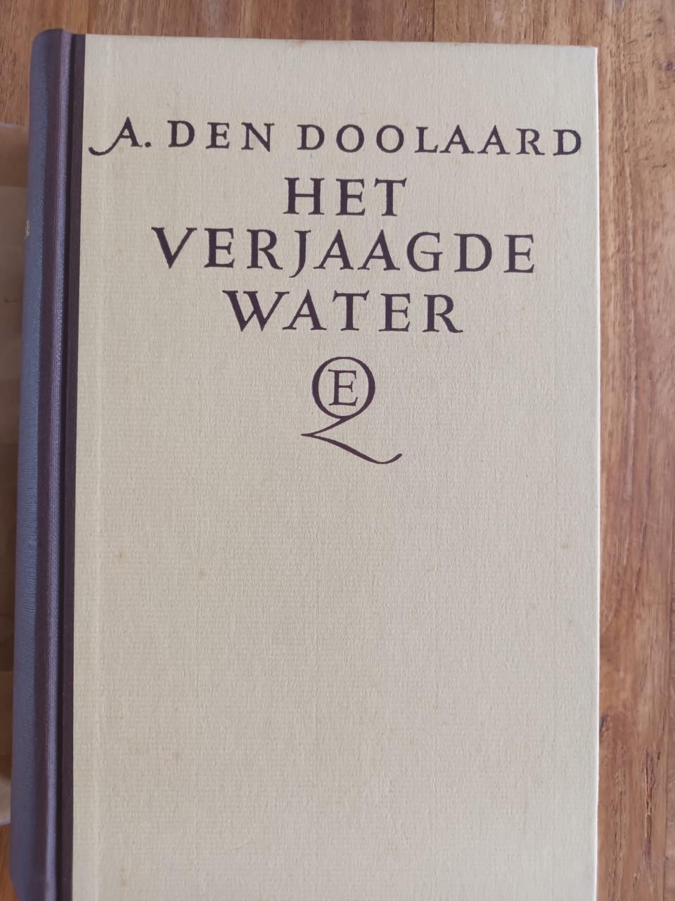 Het verjaagde water 1e druk 1947 A. den Doolaard