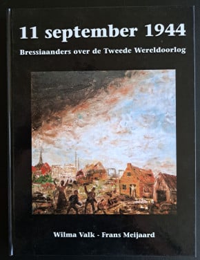 BRESKENS - Bressiaanders over de  2de WO - 11-9-1944  - Wilma Valk + Frans
