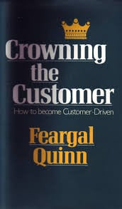 Crowning the customer Feargal Quinn