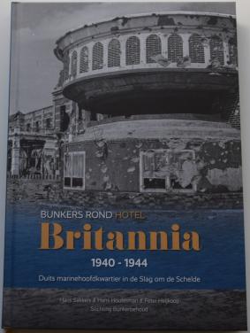 Bunkers rond Hotel Britannia. Hans Sakkers e.a.