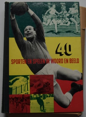 40 Sporten en Spelen in Woord en Beeld.