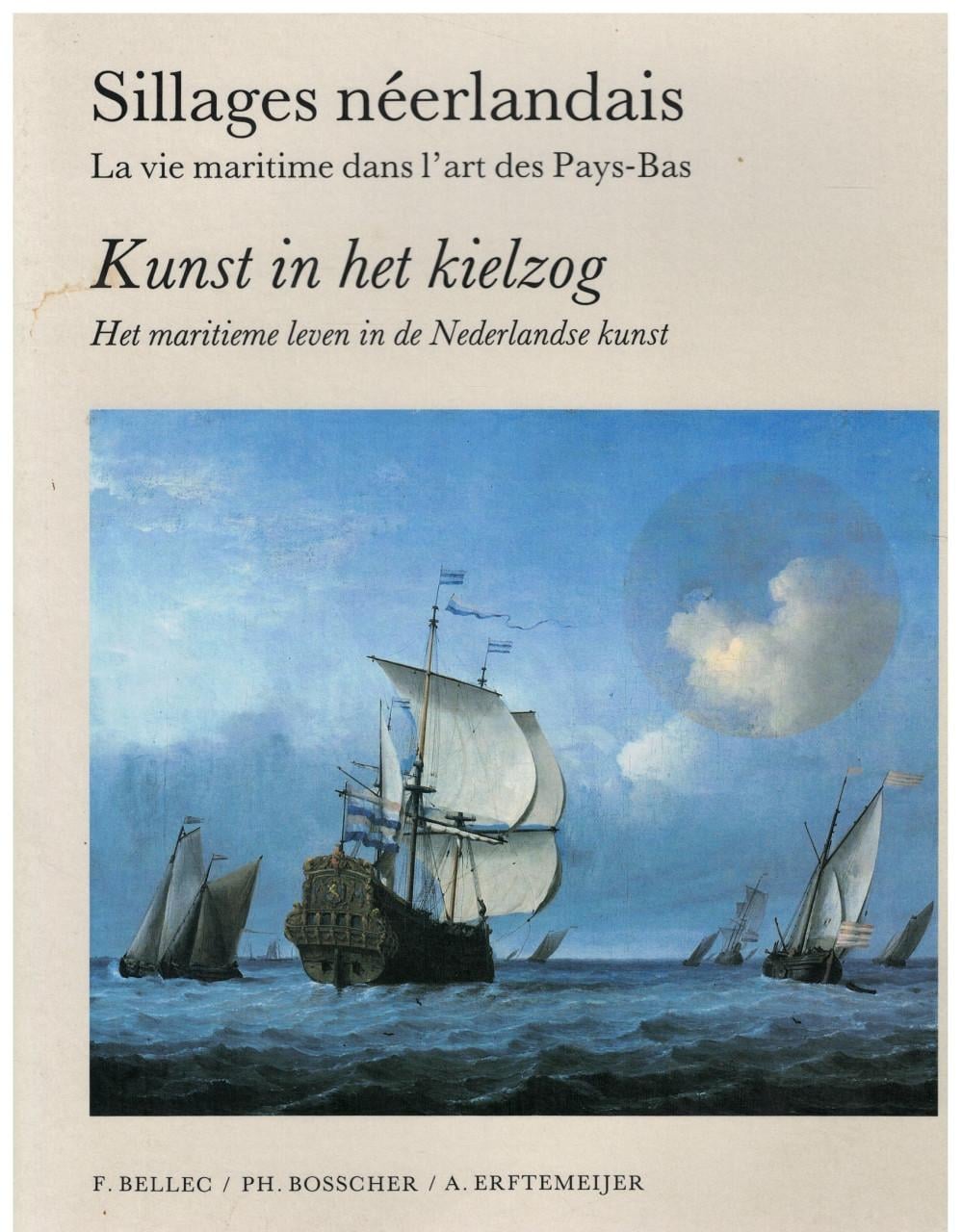 Kunst in het kielzog. Het maritieme leven in de Nederlandse kunst.