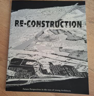 Re-construction Rotterdam Middelburg: Future Perspectives, Engels